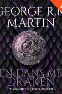 Game of Thrones 5.2 - Een dans met draken: Zwaarden tegen draken