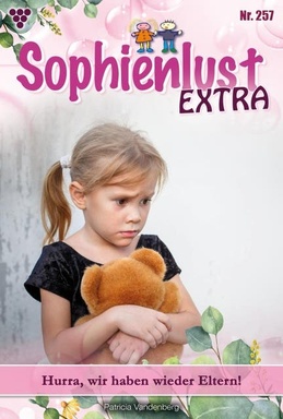 Hurra, wir haben wieder Eltern!: Sophienlust Extra 257 – Familienroman