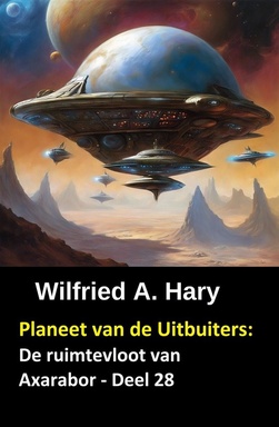Planeet van de Uitbuiters: De ruimtevloot van Axarabor - Deel 28