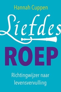 Liefdesroep: Richtingwijzer naar levensvervulling