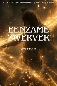 Eenzame Zwerver:Een Episch Fantasie LitRPG GameLit Avontuur Roman(Volume 5)