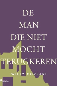 De man die niet mocht terugkeren