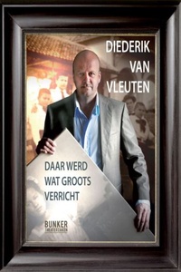 Diederik van Vleuten: Daar werd wat groots verricht