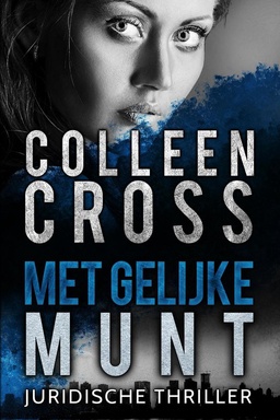 Met gelijke munt : een juridische thriller