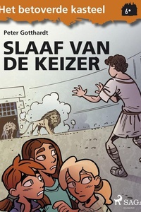 Het betoverde kasteel 6 - Het betoverde kasteel 6 – Slaaf van de keizer