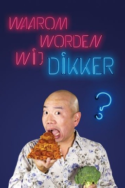Waarom Worden Wij Dikker?