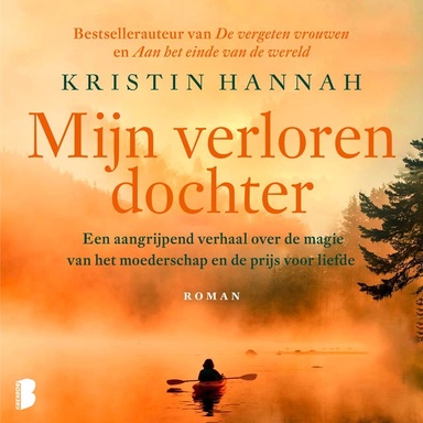 Mijn verloren dochter: Een aangrijpend verhaal over de magie van het moederschap en de prijs voor liefde