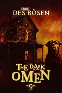 The Dark Omen, Folge 9: Erbe des Bösen (Ungekürzt)