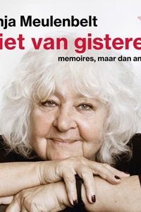 Niet van gisteren: Memoires, maar dan anders