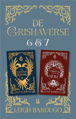 De Grishaverse 6 en 7 - De verminkte koning Het oordeel van de wolf