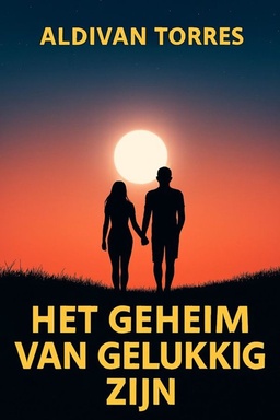 Het Geheim van Gelukkig Zijn