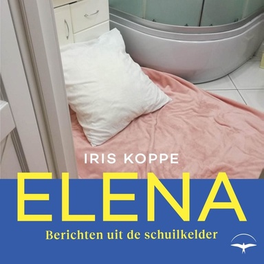 Elena: Berichten uit de schuilkelder