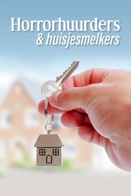 Horrorhuurders en Huisjesmelkers