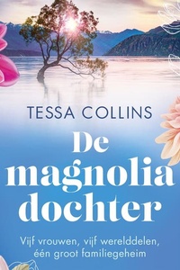 De magnoliadochter: Vijf vrouwen, vijf werelddelen, één groot familiegeheim