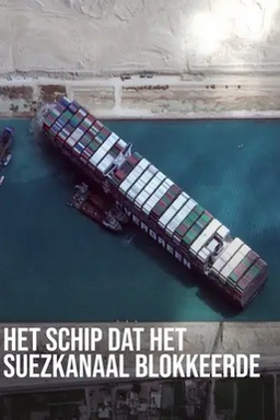 Het Schip Dat Het Suezkanaal Blokkeerde