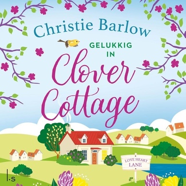 Gelukkig in Clover Cottage