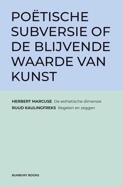 Poëtische subversie of de blijvende waarde van kunst