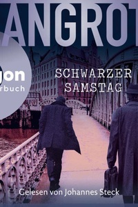 Schwarzer Samstag - Die Philipp-Gerber-Romane, Band 5 (Ungekürzte Lesung)