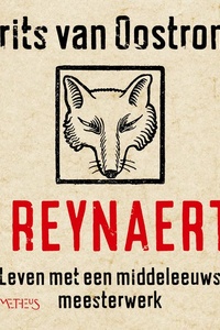De Reynaert: Leven met een middeleeuws meesterwerk