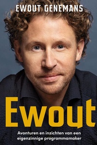 Ewout: Avonturen en inzichten van een eigenzinnige programmamaker