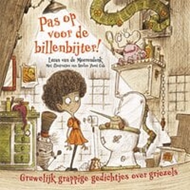 Pas op voor de billenbijter!: Gruwelijk grappige gedichtjes over griezels