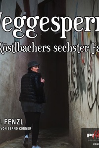 WEGGESPERRT: Köstlbachers sechster Fall