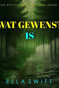 Wat Gewenst Is (Een Peyton Risk Thriller—Boek 3)