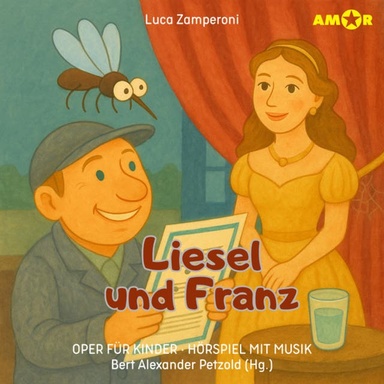 Oper für Kinder, Folge 13: Liesel und Franz, auf den Spuren von Sopran und Bass (ungekürzt)