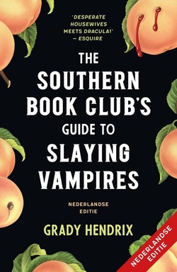 The Southern Bookclub’s Guide to Slaying Vampires