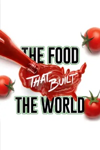 The Food That Built The World