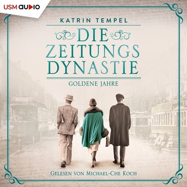 Die Zeitungsdynastie 1: Goldene Jahre