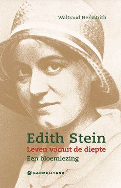 Edith Stein. Leven vanuit de diepte