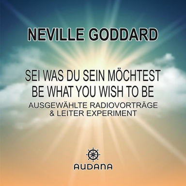 Sei was du sein möchtest: Be what you wish to be