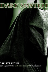 Dark Mysteries, Folge 25: Böse Streiche (ungekürzt)