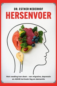 Hersenvoer: Wat voeding kan doen – van migraine, depressie en ADHD tot brain fog en dementie