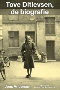 Tove Ditlevsen, de biografie