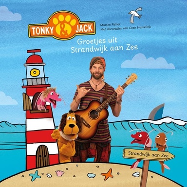 Tonky & Jack – Groetjes uit Strandwijk aan Zee