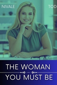 The woman you must be