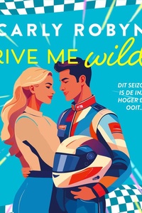 Drive Me Wild: Dit seizoen is de inzet hoger dan ooit...