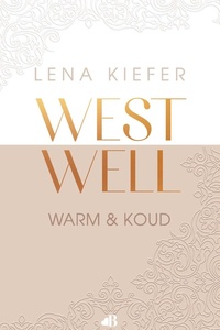 Westwell 3 - Westwell: warm en koud