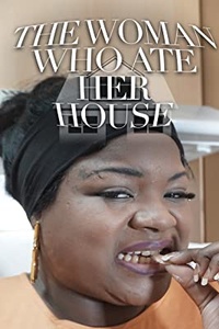 Shock Doc: The Woman Who Ate Her House