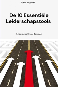 De 10 Essentiële Leiderschapstools