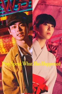 Pray Speak What Has Happened