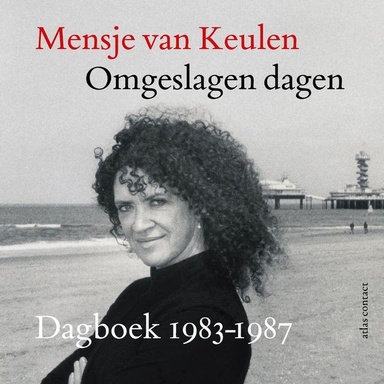 Omgeslagen dagen: Dagboek 1983-1987