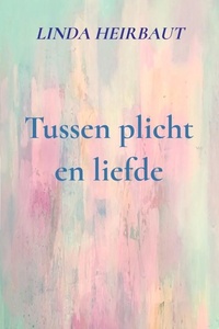 Tussen plicht en liefde