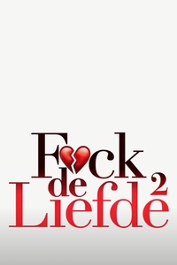 F*ck de Liefde 2