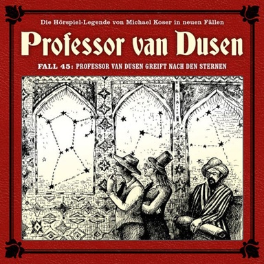 Professor van Dusen, Die neuen Fälle, Fall 45: Professor van Dusen greift nach den Sternen (ungekürzt)