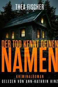 Der Tod kennt deinen Namen - Kriminalroman (ungekürzt)