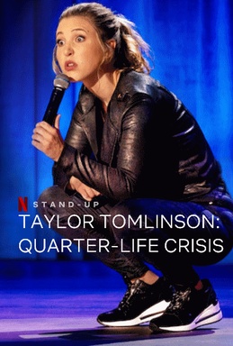Taylor Tomlinson: Quarter-Life Crisis