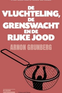 De vluchteling, de grenswacht en de rijke Jood